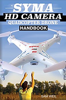 Syma Drone! (Practical Drone Tips, Tricks & Know How) (English Edition