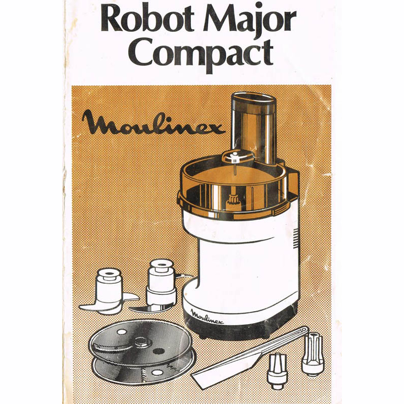NOTICE ROBOT CUISINE MOULINEX MAJOR COMPACT 1979