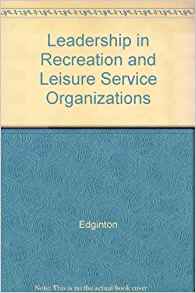 Leadership in Recreation and Leisure Service Organizations