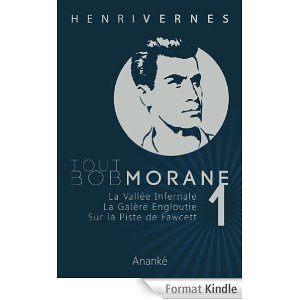 TOUT BOB MORANE/1 eBook: Henri Vernes, Les Editions Ananke, Pierre