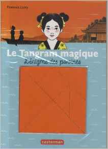 Le Tangram magique, Tome 1 : L’énigme des pivoines : Avec un tangram