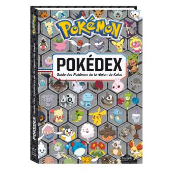Les Pokémon Guide des Pokémon de la région de Kalos Pokédex