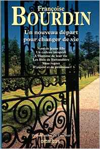 Un nouveau départ pour changer de vie Françoise Bourdin Livres